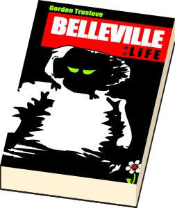 Belleville :Life